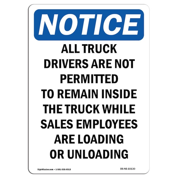Safety Sign, OSHA Notice, 18" Height, All Truck Drivers Are Not Permitted Sign, Portrait